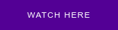 WATCH HERE